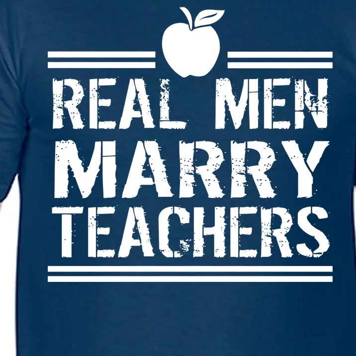 Real Men Marry Teachers Comfort Colors T-Shirt