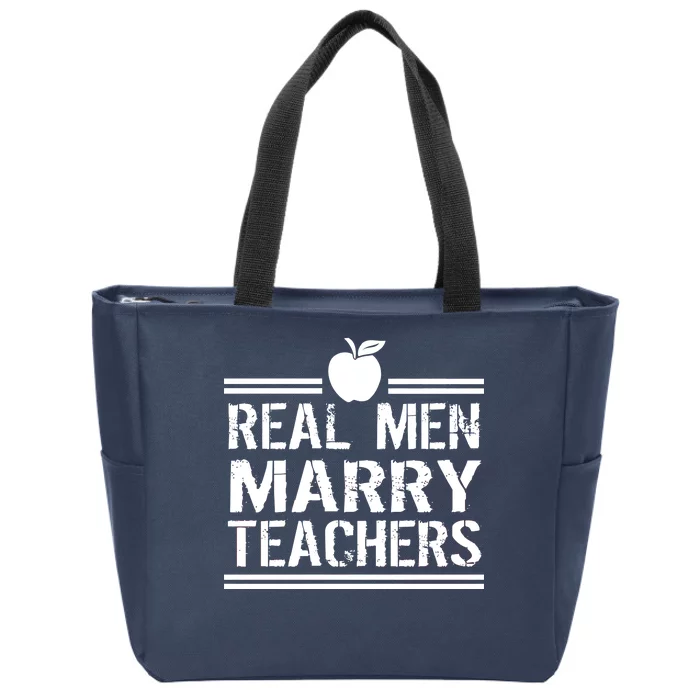 Real Men Marry Teachers Zip Tote Bag