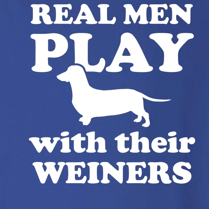 Real Men Play With Their Wieners Toddler Long Sleeve Shirt