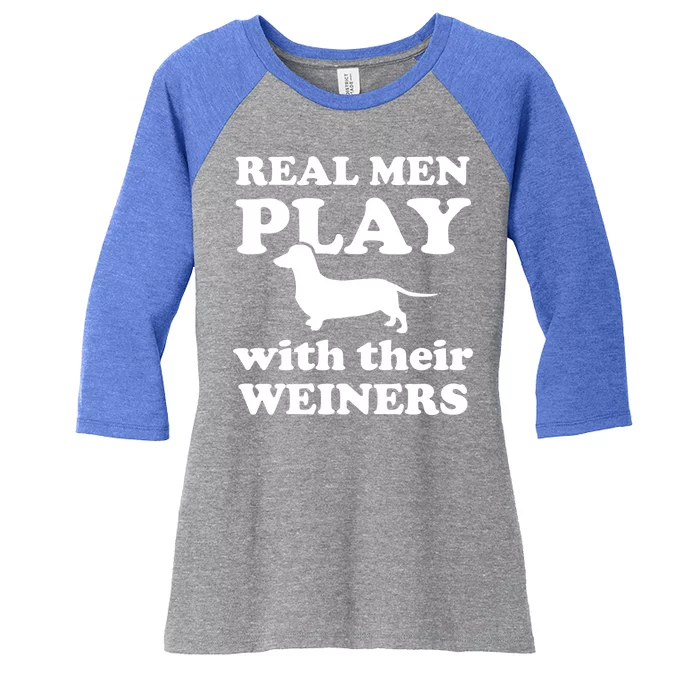 Real Men Play With Their Wieners Women's Tri-Blend 3/4-Sleeve Raglan Shirt