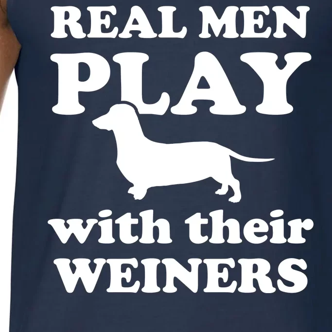 Real Men Play With Their Wieners Comfort Colors® Tank Top