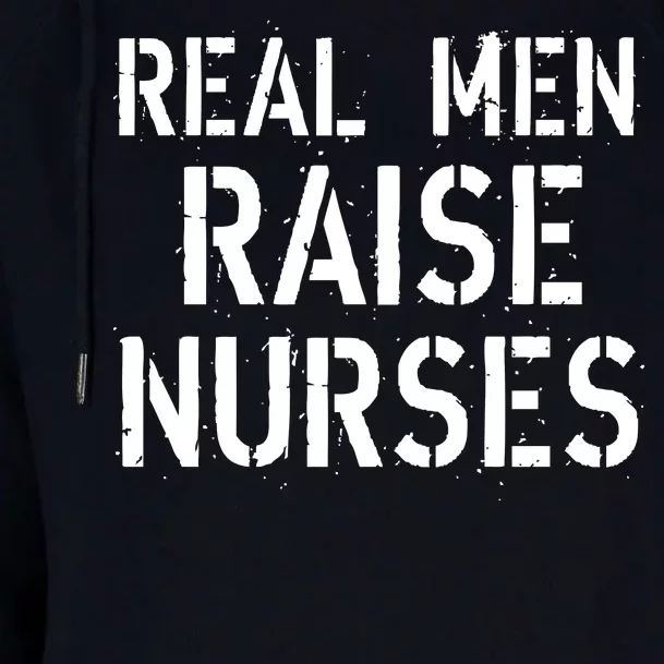 Real Men Raise Nurses Womens Funnel Neck Pullover Hood