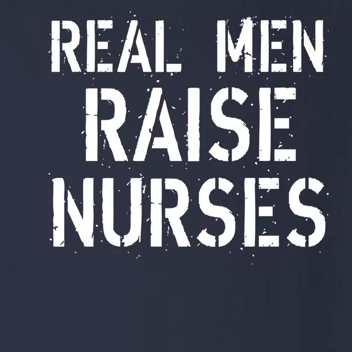 Real Men Raise Nurses Toddler Long Sleeve Shirt