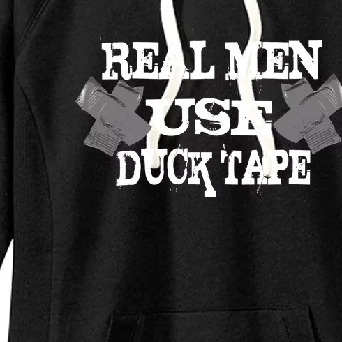 Real Men Use Duck Tape Women's Fleece Hoodie