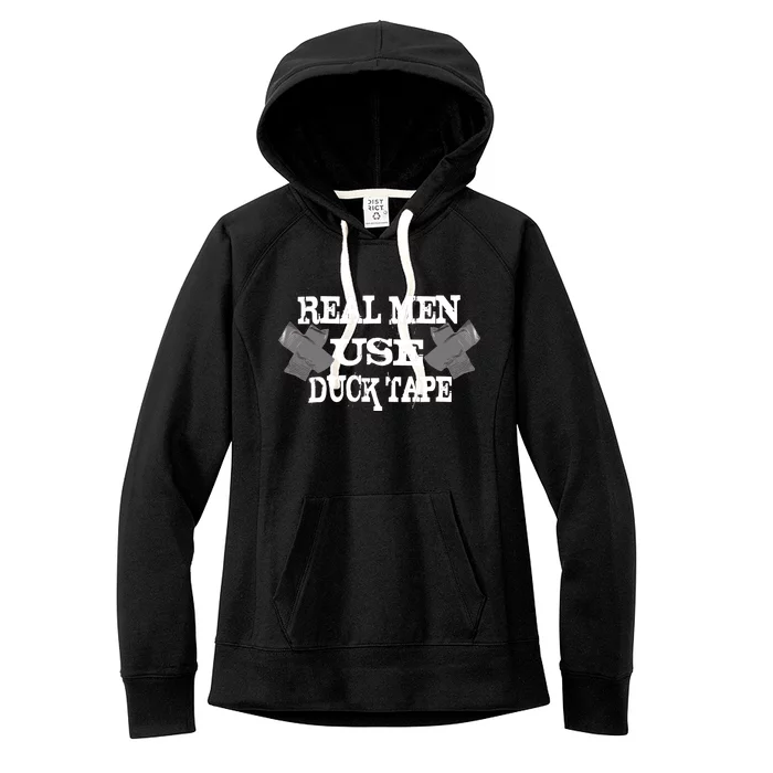 Real Men Use Duck Tape Women's Fleece Hoodie