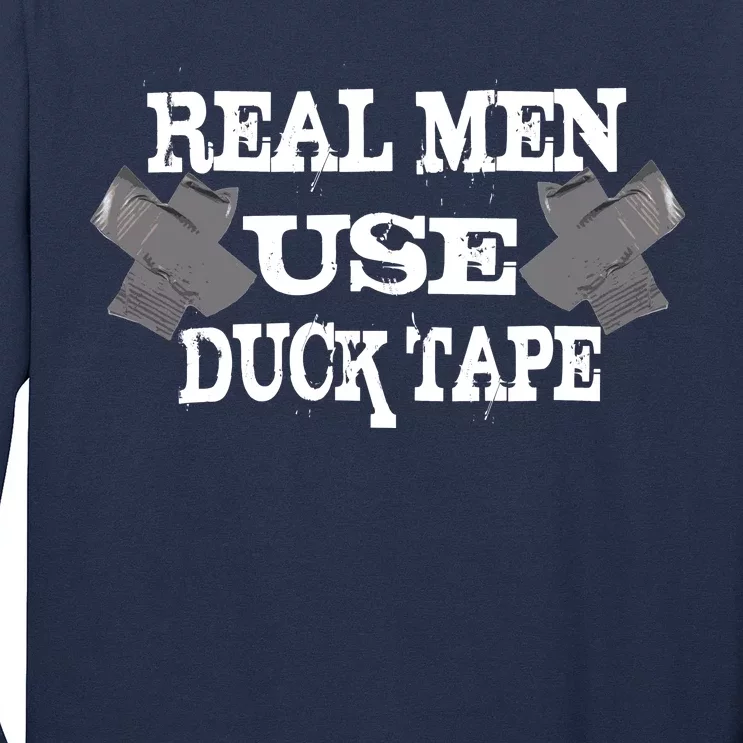 Real Men Use Duck Tape Long Sleeve Shirt