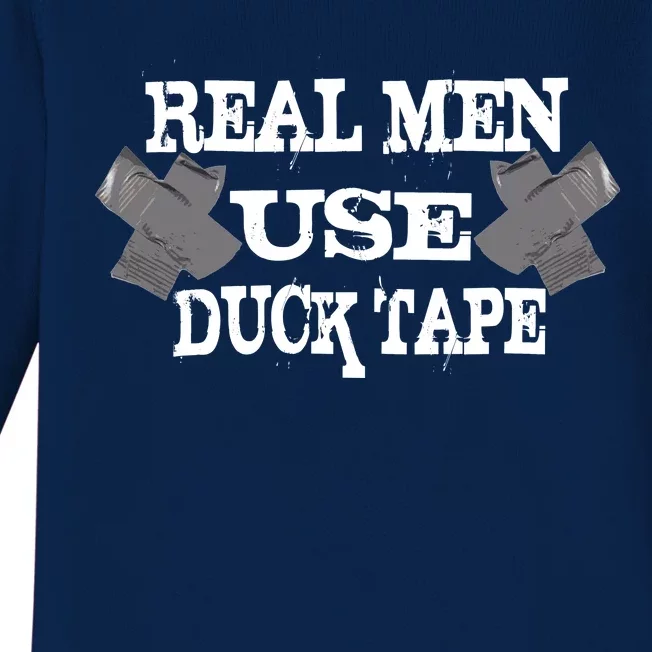 Real Men Use Duck Tape Baby Long Sleeve Bodysuit