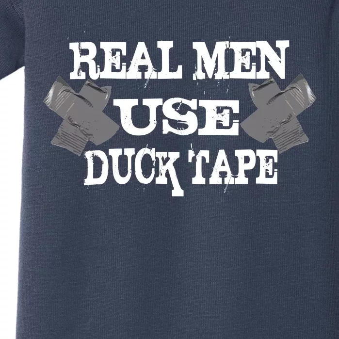 Real Men Use Duck Tape Baby Bodysuit