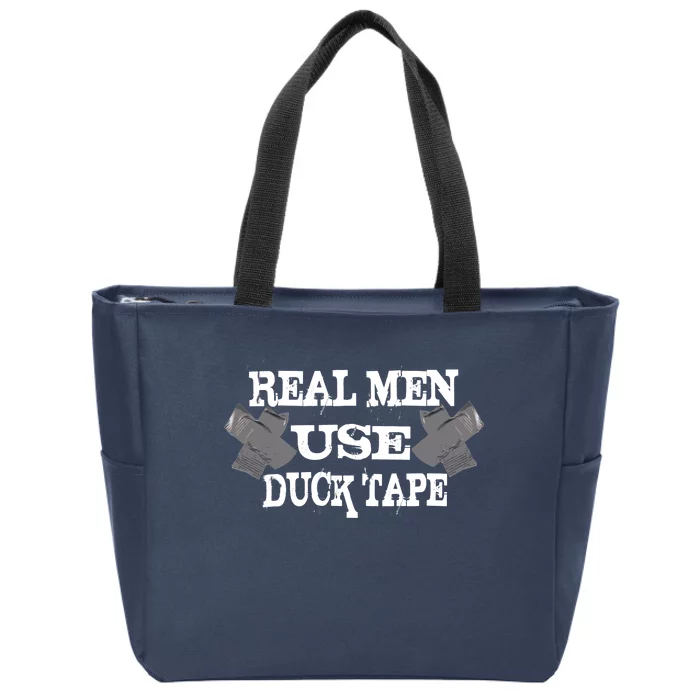 Real Men Use Duck Tape Zip Tote Bag