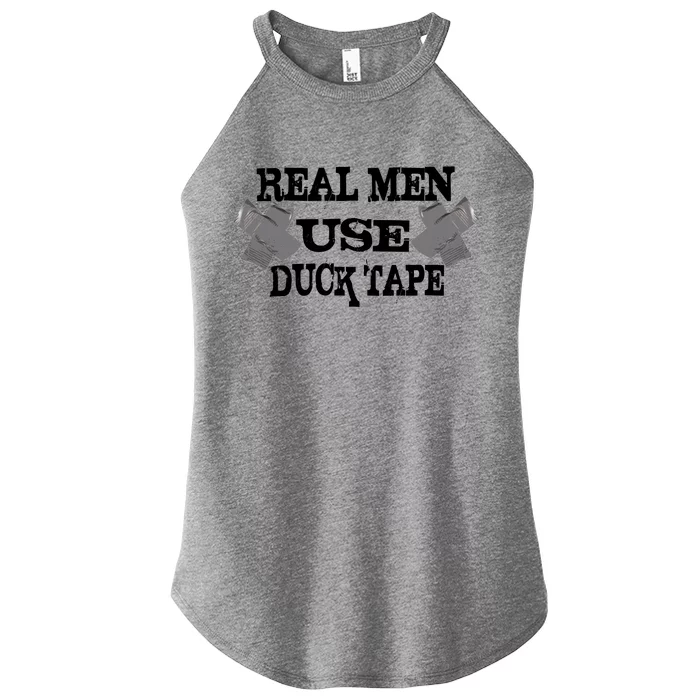 Real Men Use Duck Tape Women’s Perfect Tri Rocker Tank