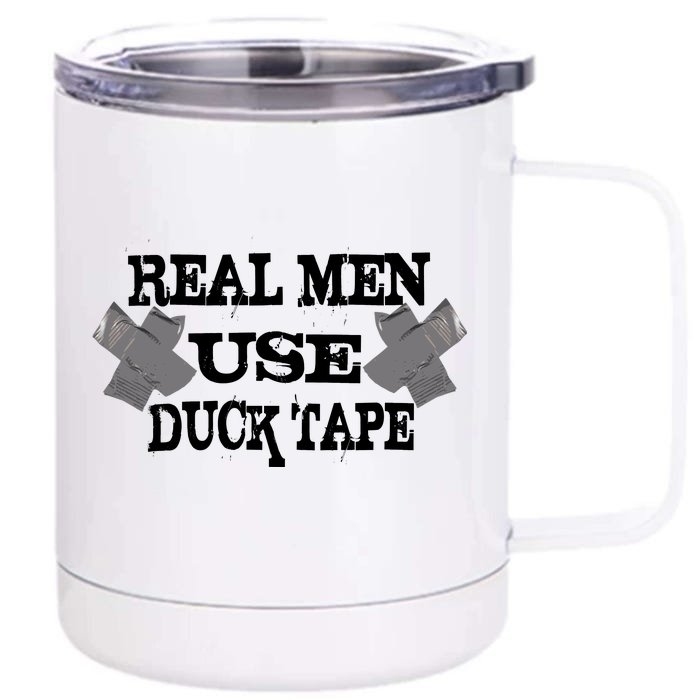 Real Men Use Duck Tape Front & Back 12oz Stainless Steel Tumbler Cup