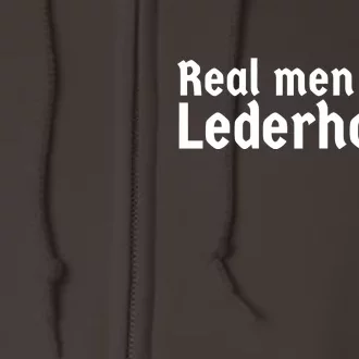 Real Men Wear Lederhosen Full Zip Hoodie