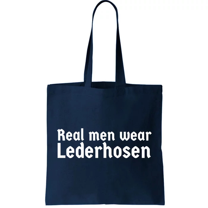 Real Men Wear Lederhosen Tote Bag