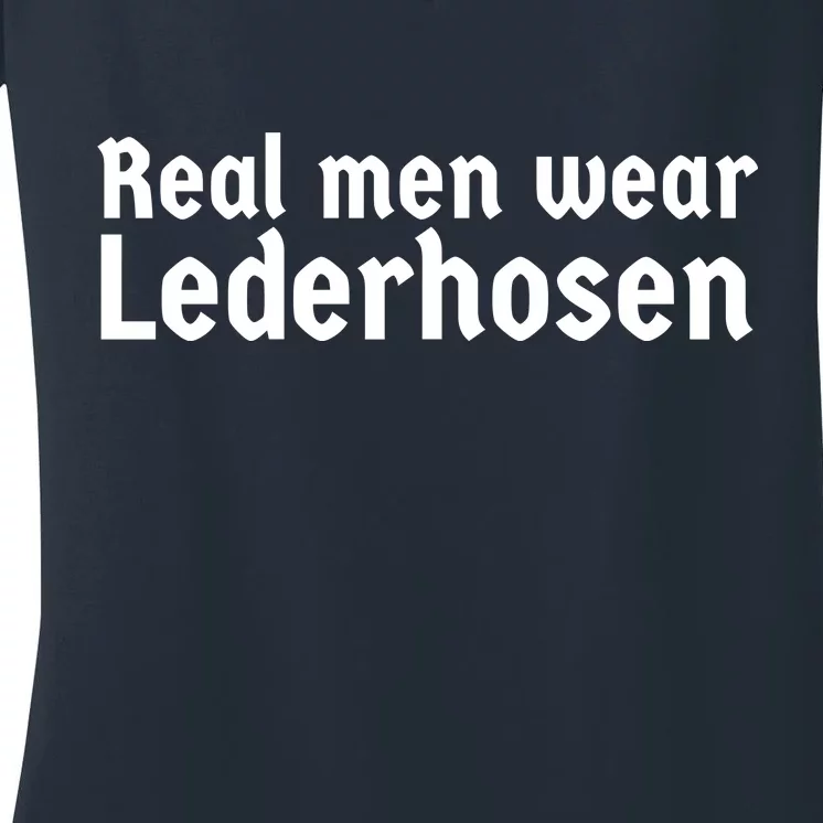 Real Men Wear Lederhosen Women's V-Neck T-Shirt