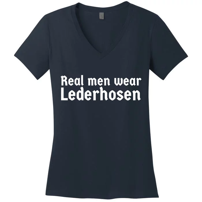 Real Men Wear Lederhosen Women's V-Neck T-Shirt