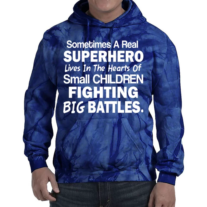 Real Superhero Hearts of Children Fighting Big Battles Tie Dye Hoodie