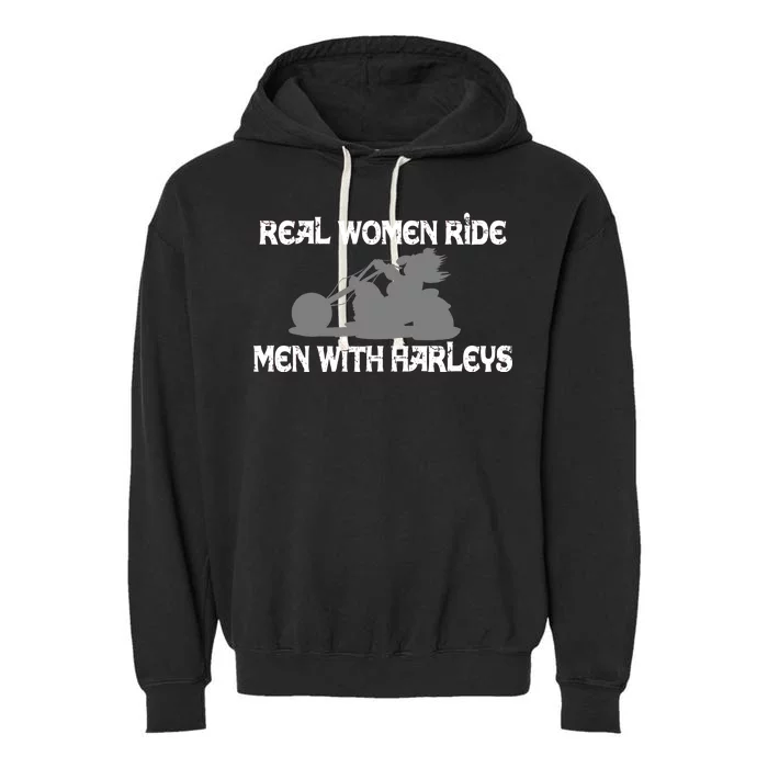 Real Women Ride Men With Harleys Garment-Dyed Fleece Hoodie