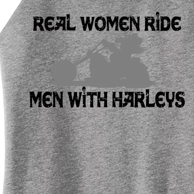 Real Women Ride Men With Harleys Women’s Perfect Tri Rocker Tank