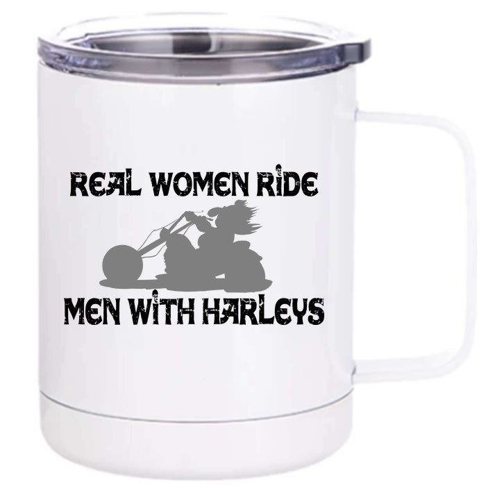 Real Women Ride Men With Harleys Front & Back 12oz Stainless Steel Tumbler Cup