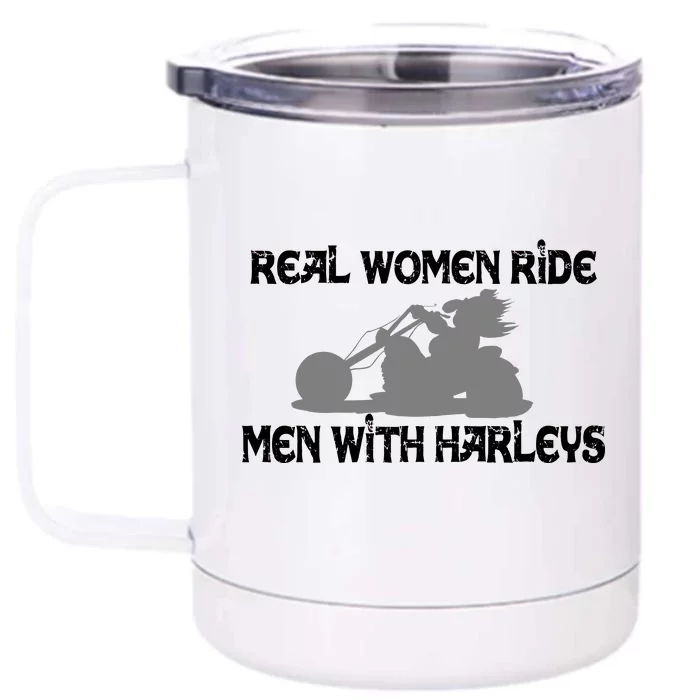 Real Women Ride Men With Harleys Front & Back 12oz Stainless Steel Tumbler Cup