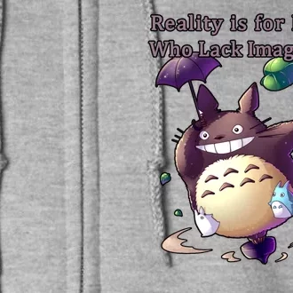 Reality Is For People Who Lack Imagination Full Zip Hoodie