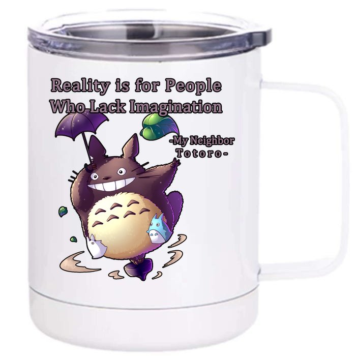 Reality Is For People Who Lack Imagination Front & Back 12oz Stainless Steel Tumbler Cup