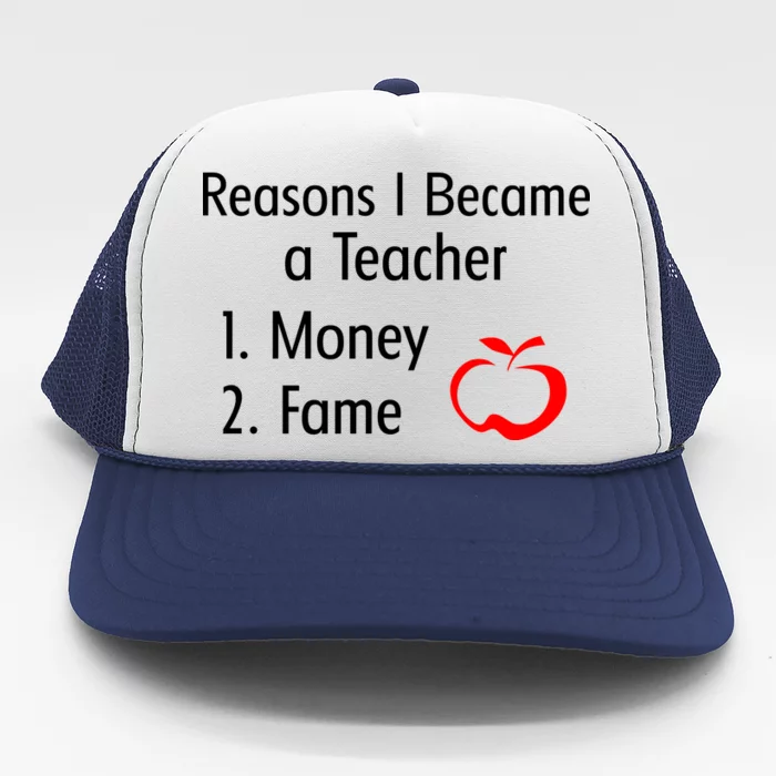 Reasons I Became A Teacher Funny Trucker Hat