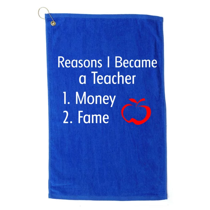 Reasons I Became A Teacher Funny Platinum Collection Golf Towel