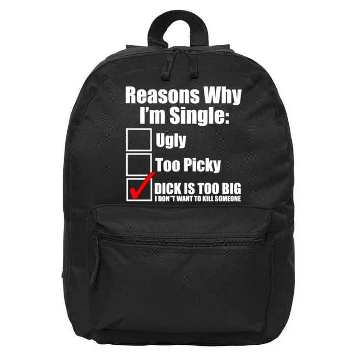 Reasons Why Im Single Ugly Picky Dick Too Big Mens Funny 16 in Basic Backpack