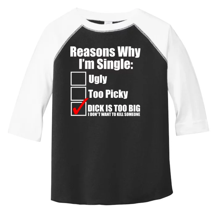 Reasons Why Im Single Ugly Picky Dick Too Big Mens Funny Toddler Fine Jersey T-Shirt