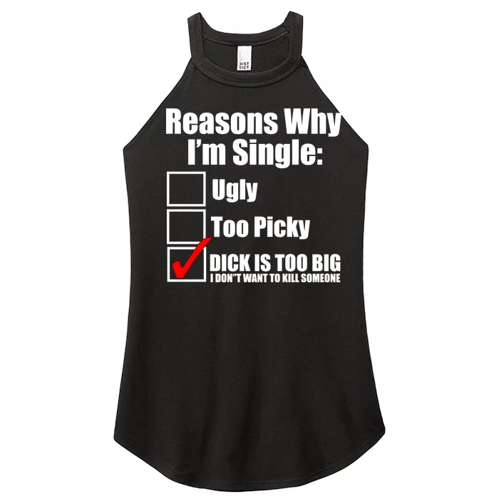 Reasons Why Im Single Ugly Picky Dick Too Big Mens Funny Women’s Perfect Tri Rocker Tank