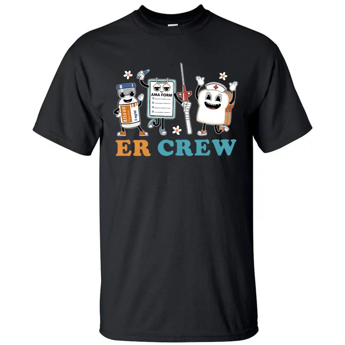 Retro Er Crew Emergency Room Funny Er Ed Nurse Tech Tall T-Shirt