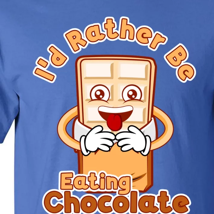 Rather Eating Chocolate Cocoa White Chocolate Meaningful Gift Tall T-Shirt