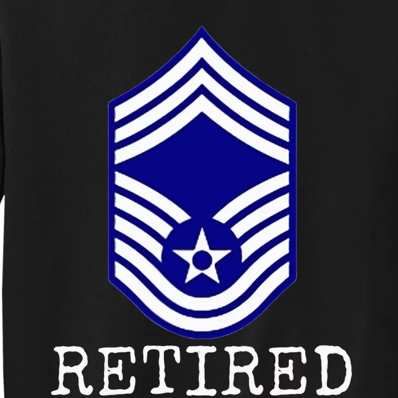 Retired E9 Chief Master Sergeant Sweatshirt