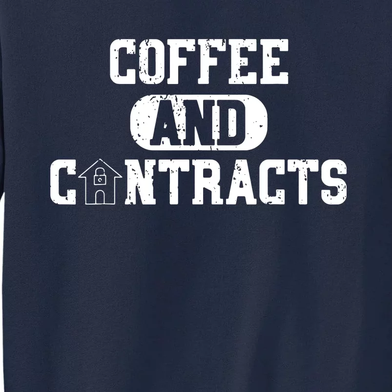 Real Estate Contracts Coffee Realtor Broker Agent Tall Sweatshirt