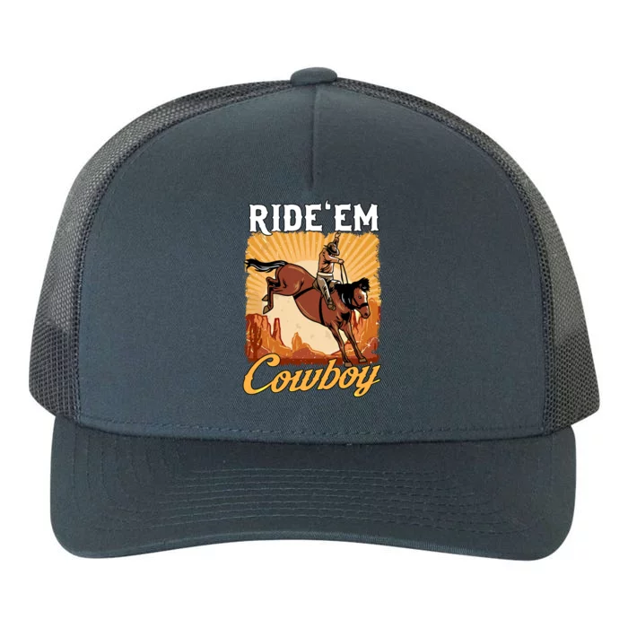 Ride 'Em Cow Rodeo Lover Galloping Horse Cool Gift Yupoong Adult 5-Panel Trucker Hat