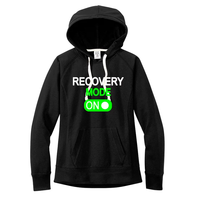 Recovery Mode On Funny Women's Fleece Hoodie