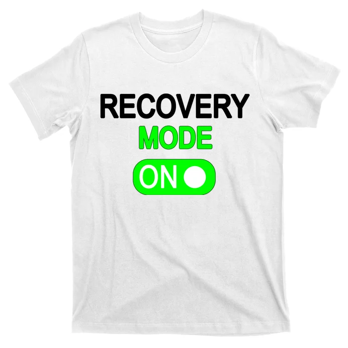 Recovery Mode On Funny T-Shirt