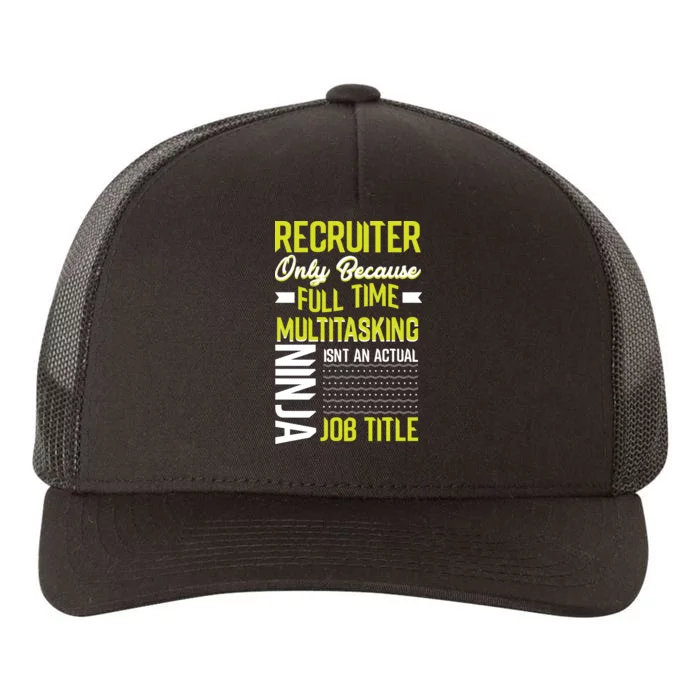 Recruiter Full Time Multitasking Job Title Yupoong Adult 5-Panel Trucker Hat