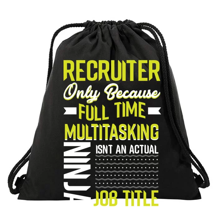 Recruiter Full Time Multitasking Job Title Drawstring Bag