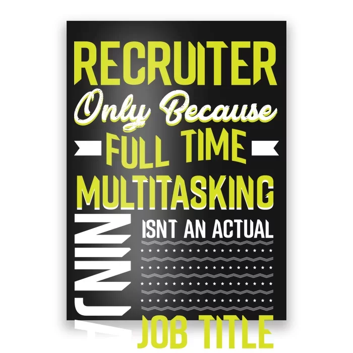 Recruiter Full Time Multitasking Job Title Poster