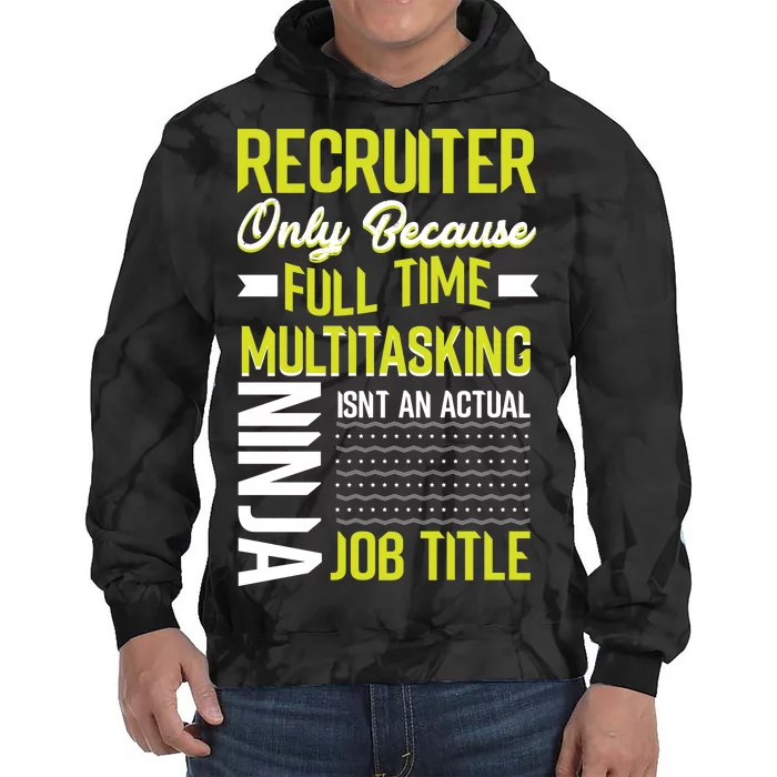 Recruiter Full Time Multitasking Job Title Tie Dye Hoodie