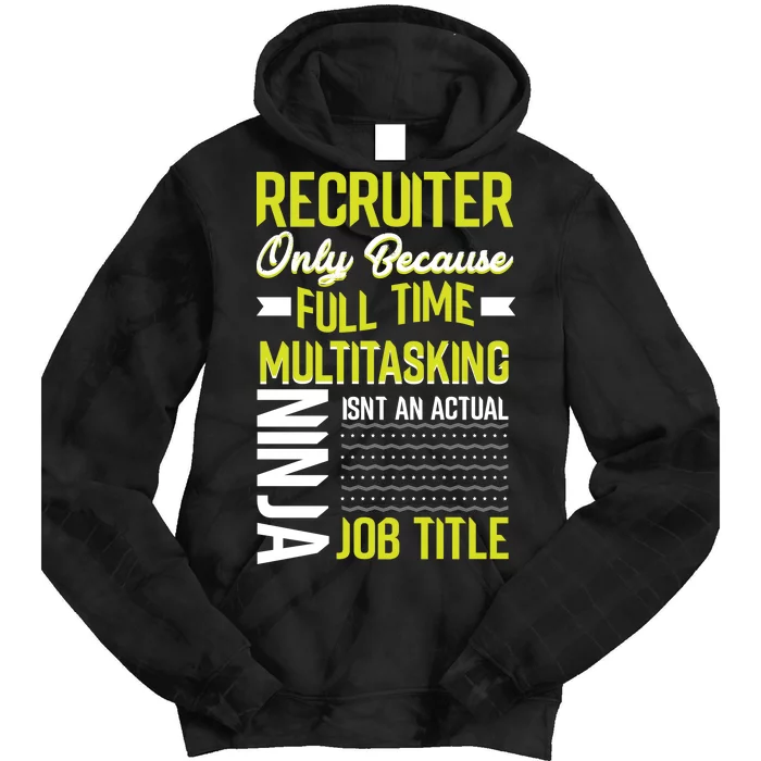 Recruiter Full Time Multitasking Job Title Tie Dye Hoodie