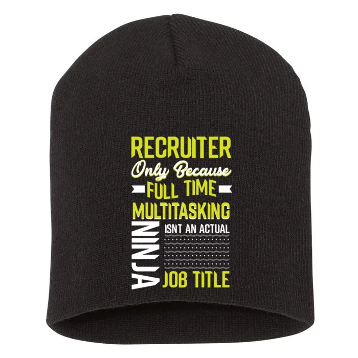 Recruiter Full Time Multitasking Job Title Short Acrylic Beanie