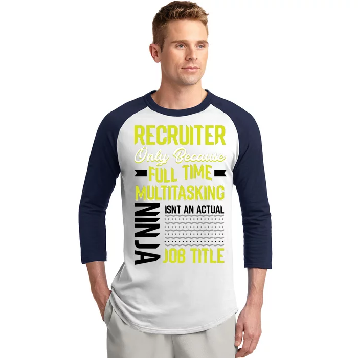 Recruiter Full Time Multitasking Job Title Baseball Sleeve Shirt