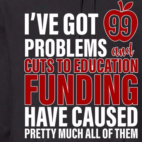 Red For Ed 99 Problems Premium Hoodie