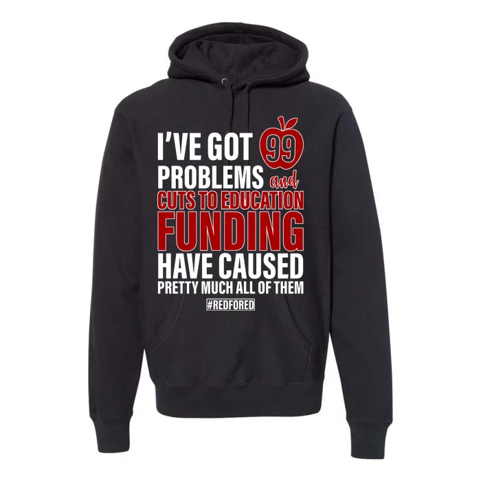 Red For Ed 99 Problems Premium Hoodie