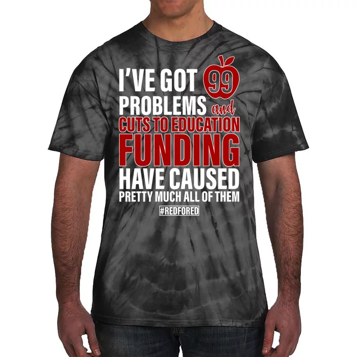 Red For Ed 99 Problems Tie-Dye T-Shirt