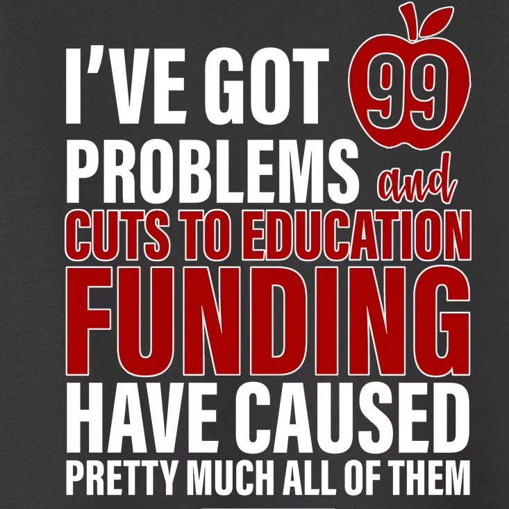 Red For Ed 99 Problems Toddler T-Shirt