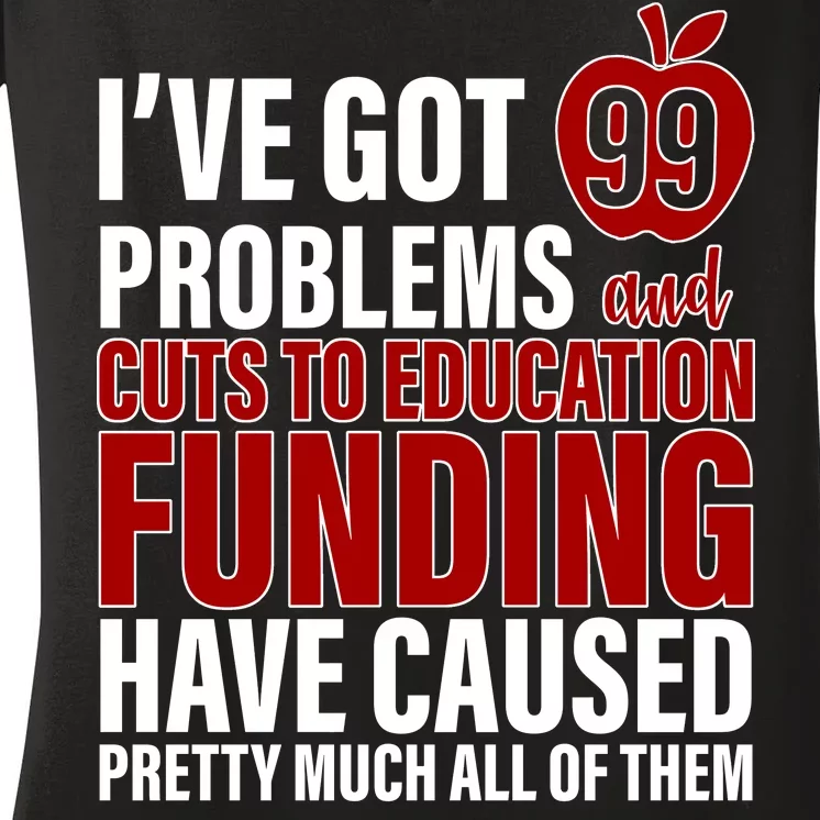 Red For Ed 99 Problems Women's V-Neck T-Shirt